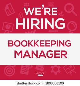 creative text Design (We're hiring, Bookkeeping Manager),written in English language, vector illustration.