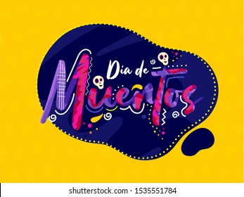 Creative text of Dia De Muertos with skulls on abstract background can be used as banner or poster design.