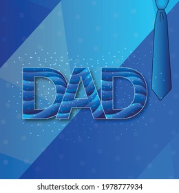 Creative text effect of Dad for happy fathers day