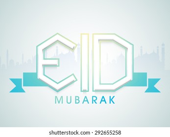 Creative text Eid Mubarak on mosque silhouette decorated sky blue background, Elegant greeting card design for Islamic festival, celebration.