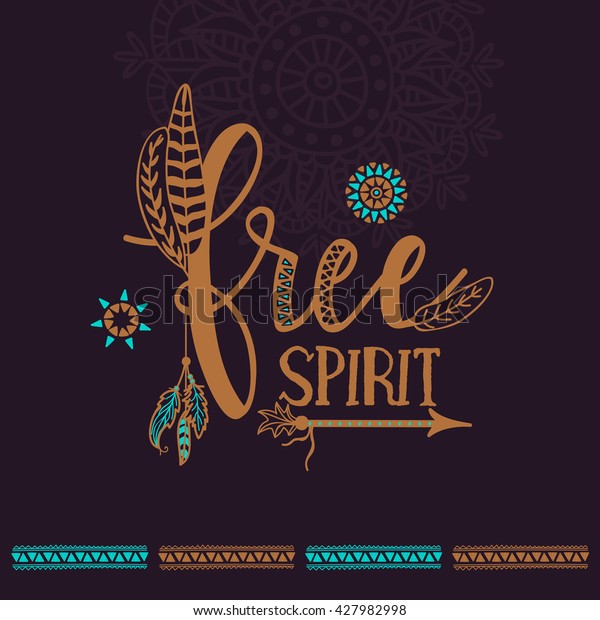 Creative\
Text Free Spirit with Ethnic elements, Boho style card, poster or\
banner design, Hand drawn vector\
illustration.