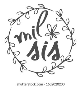 Creative text inscription for the syllable mil sis. flowers