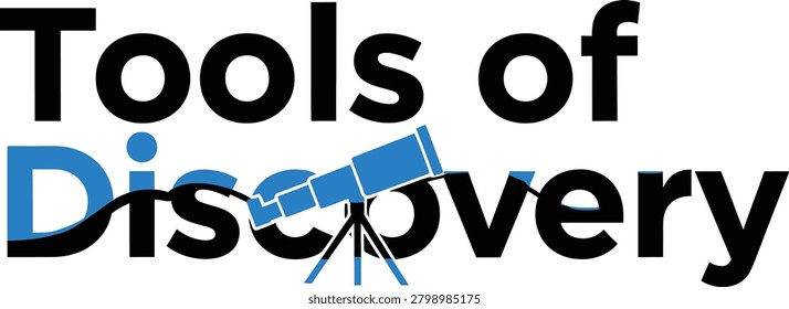 A creative text logo design featuring the words Tools of Discovery with a blue telescope icon integrated into the lettering for science and space themes.
