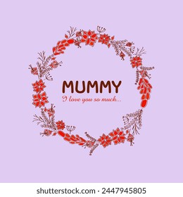 Creative text Mummy I love you so much... in flowers decorated rounded frame for Happy Mother's Day celebration.