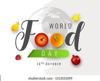 Creative text of World Food Day with fruits on white earth globe background for 16th October celebration concept.