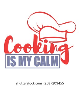 Creative text-based design featuring 'Cooking is my calm' with a chef hat illustration.