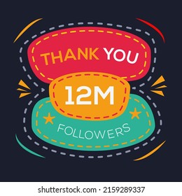 Creative Thank you (12Million, 12000000) followers celebration template design for social network and follower ,Vector illustration.