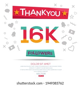 Creative Thank you (16k, 16000) followers celebration template design for social network and follower ,Vector illustration.