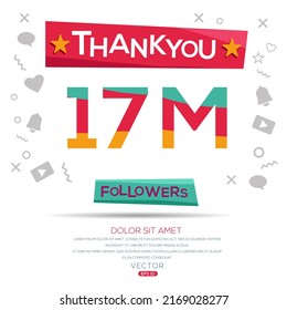 Creative Thank you (17Million, 17000000) followers celebration template design for social network and follower ,Vector illustration.