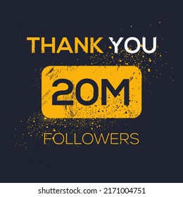 Creative Thank you (20Million, 20000000) followers celebration template design for social network and follower ,Vector illustration.