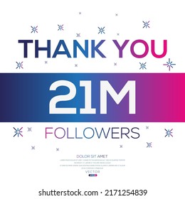 Creative Thank you (21Million, 21000000) followers celebration template design for social network and follower ,Vector illustration.