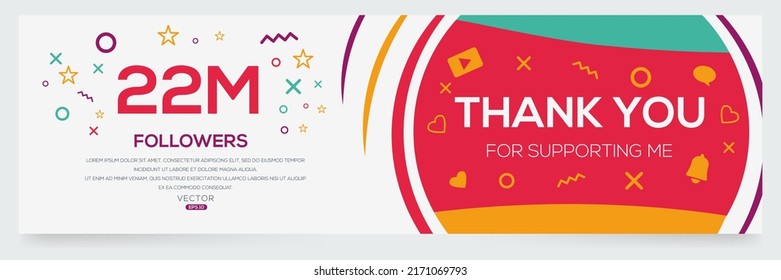 Creative Thank you (22Million, 22000000) followers celebration template design for social network and follower ,Vector illustration.