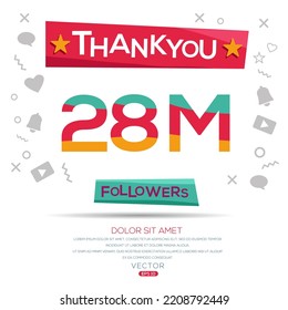 Creative Thank you (28Million, 28000000) followers celebration template design for social network and follower ,Vector illustration.