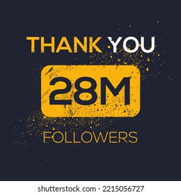 Creative Thank you (28Million, 28000000) followers celebration template design for social network and follower ,Vector illustration.