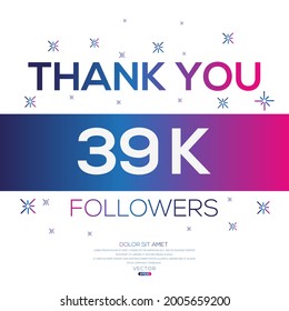 Creative Thank you (39k, 39000) followers celebration template design for social network and follower ,Vector illustration.