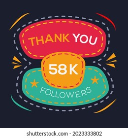 Creative Thank you (58k, 58000) followers celebration template design for social network and follower ,Vector illustration.