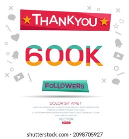 Creative Thank you (600k, 600000) followers celebration template design for social network and follower ,Vector illustration.