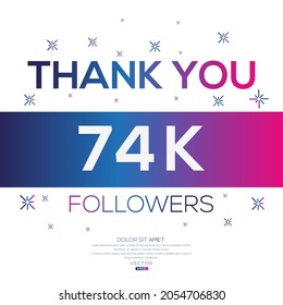 Creative Thank you (74k, 74000) followers celebration template design for social network and follower ,Vector illustration.
