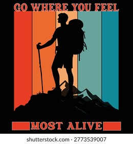 Creative travel motivation text design with scenic outdoor nature view. Feel most alive inspirational quote concept for tourism, adventure lifestyle, hiking, freedom, positive thinking, and social media content.