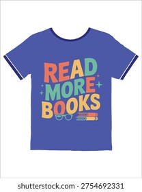 Creative tshirt design featuring the text Read More Books with graphic illustrations of books and glasses typhography t shirt design