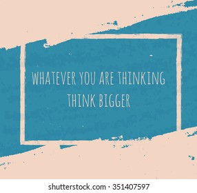 Creative Typographic poster hand drawing in the form of quotes and phrases to raise morale and good mood are written in white ink brush in blue texture. Vector illustration