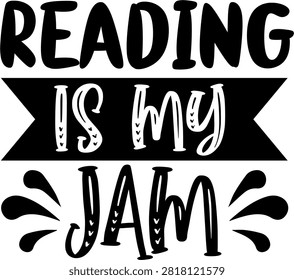 A creative typography design featuring the playful phrase Reading Is My Jam for book lovers.