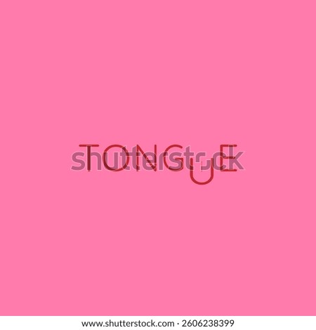 A creative typography design featuring the word "TONGUE," where the letter "U" is stylized to resemble a tongue, set against a playful pink background.
