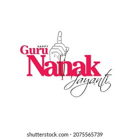 Creative Typography of Happy Guru Nanak Jayanti. Beautiful Banner Design for Guru Nanak Birthday. Chanting and Blessing Hand Illustration.