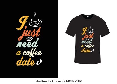 Creative typography lettering t shirt design with coffee cup
