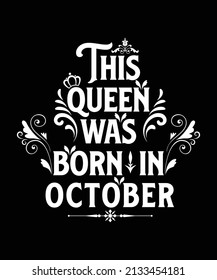 Creative typography, modern, trendy, t shirt design for girls who is born in October.