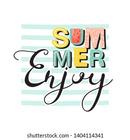 Creative typography slogan design "Enjoy summer" sign. Summer vibes. Design for t shirts, stickers, posters, cards etc. Vector illustration on white background.