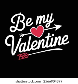 creative typography t-shirt design- Be my valentine