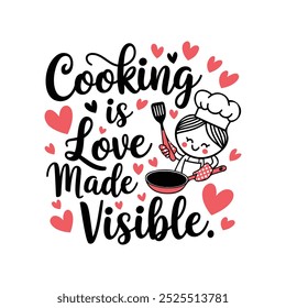 creative typography t-shirt design- Cooking is love made visible