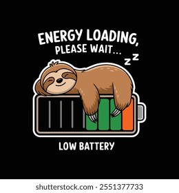 creative typography t-shirt design- Energy loading please wait low battery 