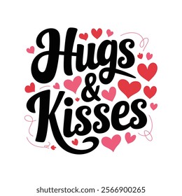 creative typography t-shirt design- Hugs and kisses