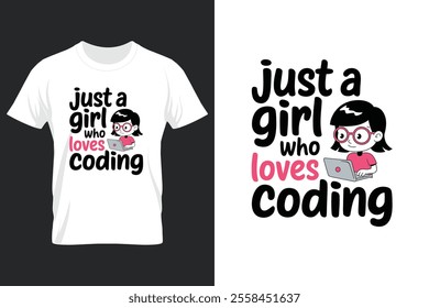 creative typography t-shirt design- just a girl who loves coding 