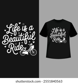 creative typography t-shirt design- Life is a beautiful ride 