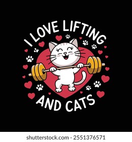 creative typography t-shirt design- I love lifting and cats