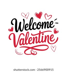 creative typography t-shirt design- Welcome Valentine