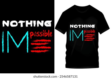 Creative Typography T-Shirt Designs - 'Nothing is Impossible' Inspirational Quotes