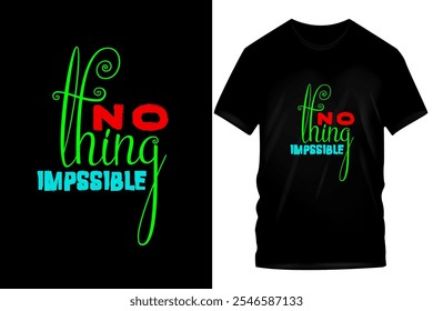 Creative Typography T-Shirt Designs - 'Nothing is Impossible' Inspirational Quotes