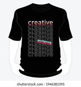 Creative urban wear typograhy graphic design for tshirt print