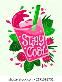 Creative vector banner with Stay Cool text on glass of refreshing pink juice with straw against pale green background with fresh strawberries and leaves