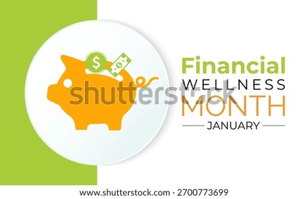 Creative vector design for Financial Wellness Month, observed in January to support smart financial decisions. Banner poster and background design template. Vector illustration. piggy bank vector.