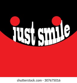 Creative Vector Emoticon with Motivational Quote - Just Smile -