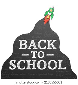 Creative vector illustration of blackboard with various inscriptions and flying rocket with Back To School text against white background