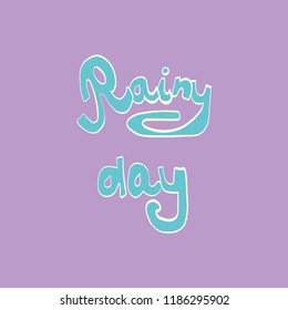 creative vector illustration lettering Rainy Days
