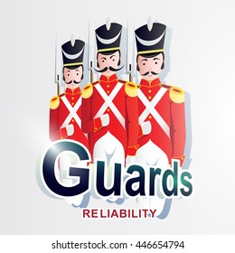 Creative vector illustration of logo or emblem depicting three Guardsmen of the 19th century soldiers in red uniforms and shako with guns symbolize protection. Inscriptions: GUARDS and RELIABILITY.