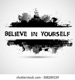 Creative Vector Inspirational Poster with Motivational Quote - Believe in  yourself-