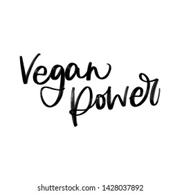 Creative vector lettering with words VEGAN POWER. Motivational quote for choosing VEGAN lifestyle